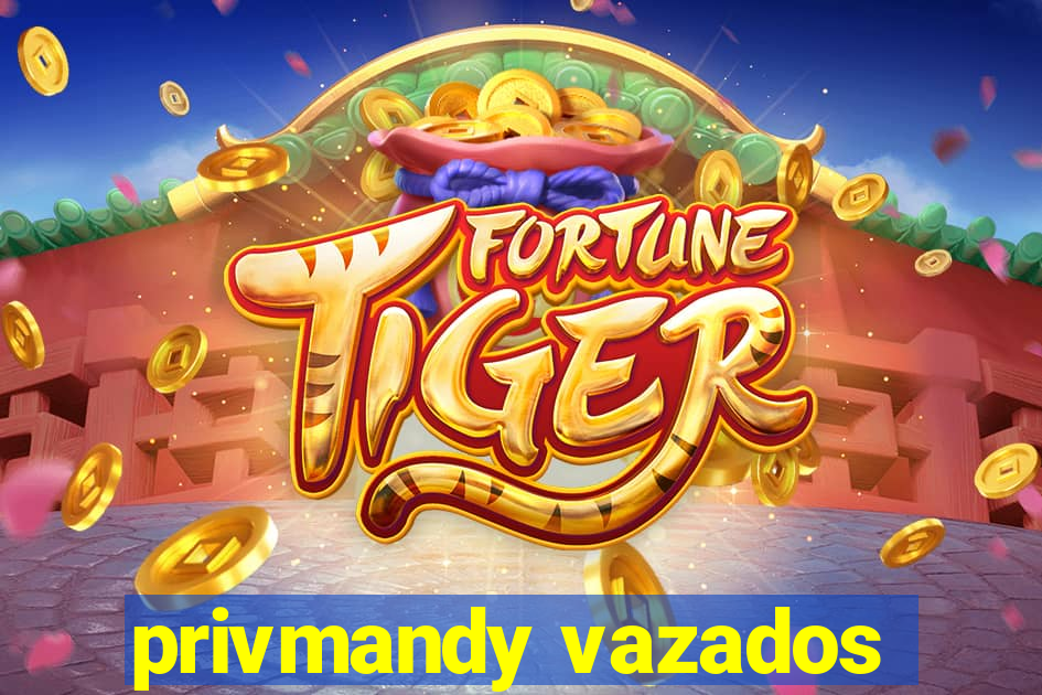 privmandy vazados